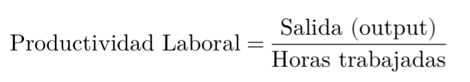 Productividad laboral es iguala salida (output) entre horas trabajadas